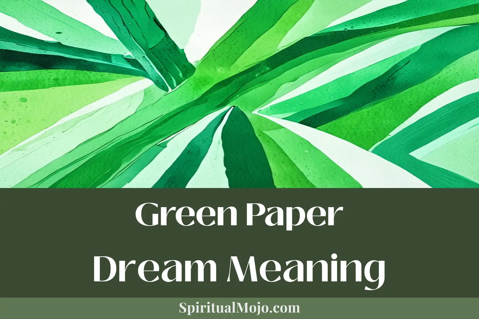 green paper dream meaning
