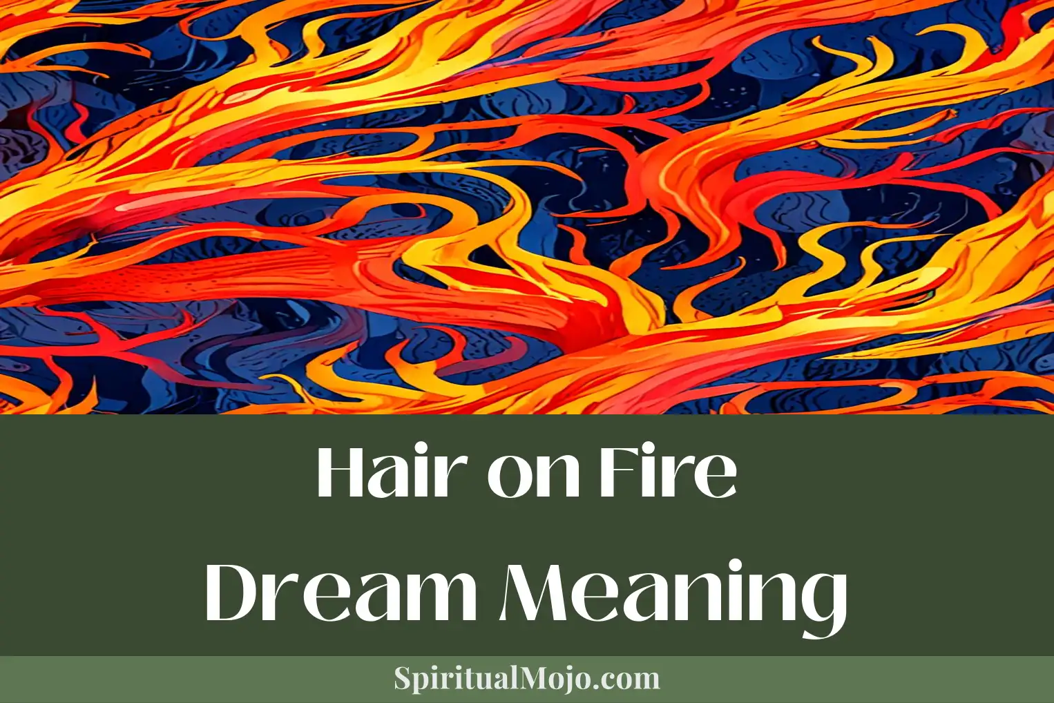 hair on fire dream meaning
