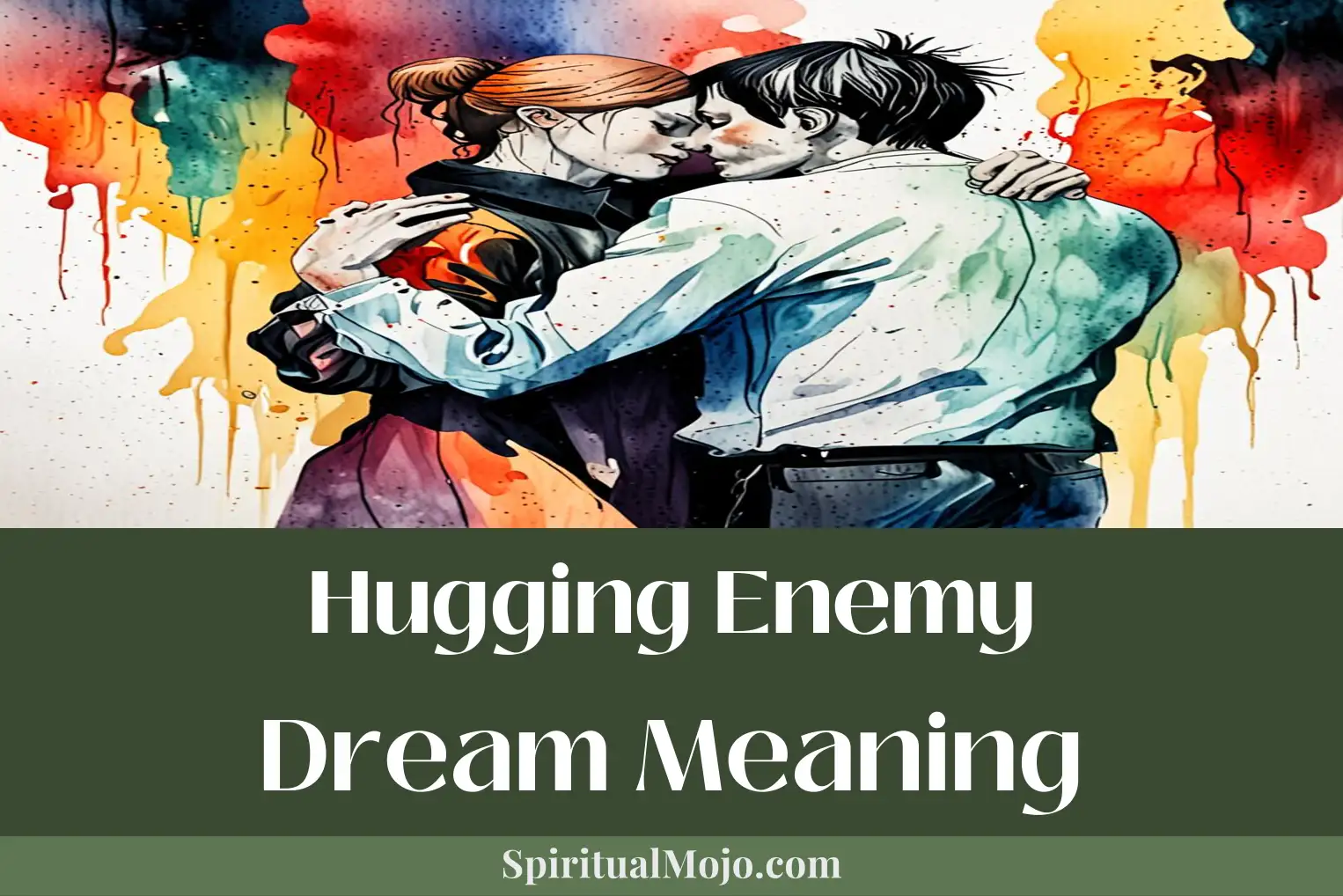 hugging enemy dream meaning
