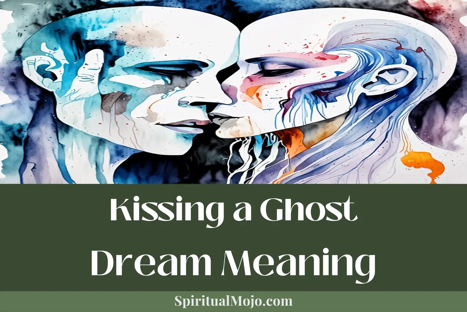 kissing a ghost dream meaning