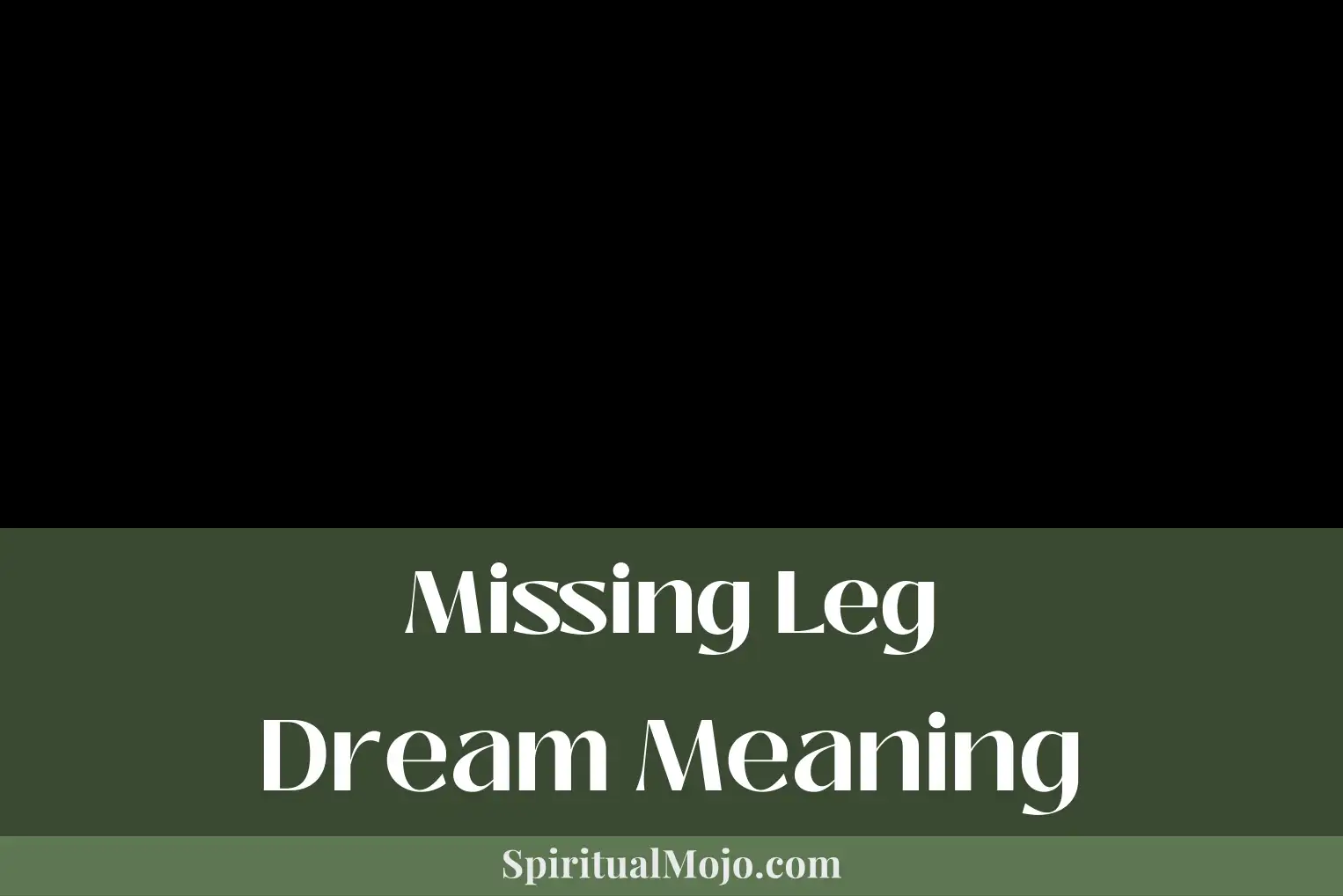 missing leg dream meaning