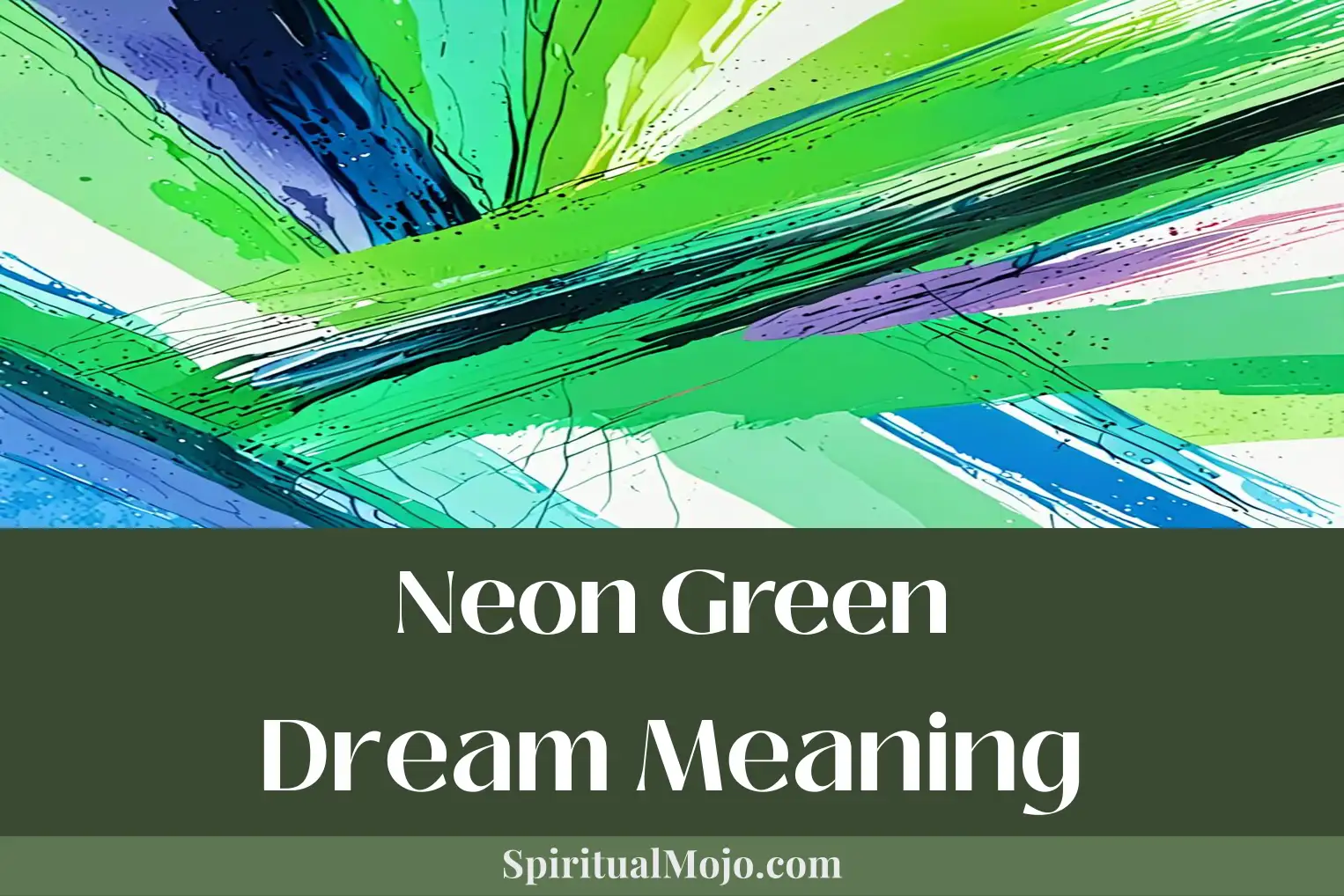 neon green dream meaning