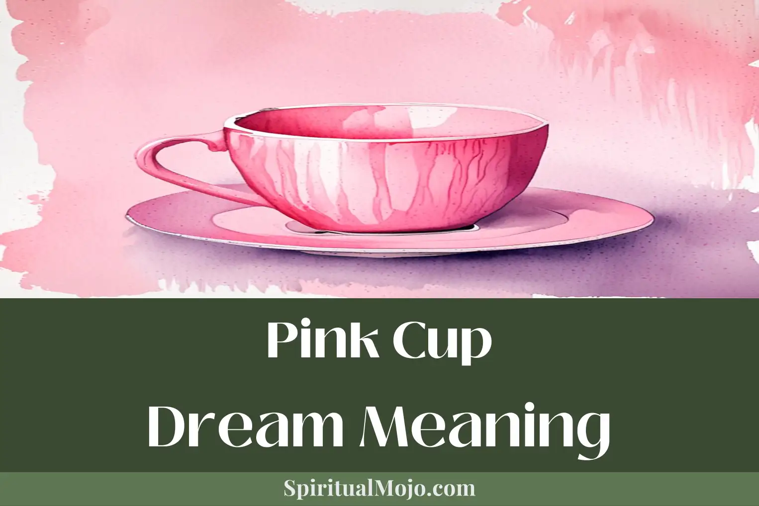 pink cup dream meaning