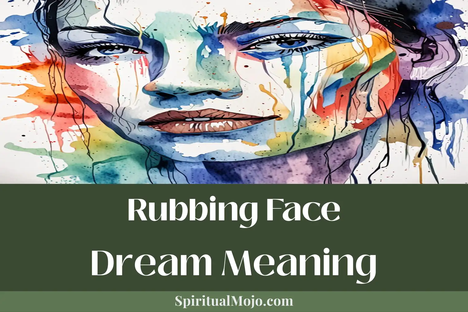 rubbing face dream meaning
