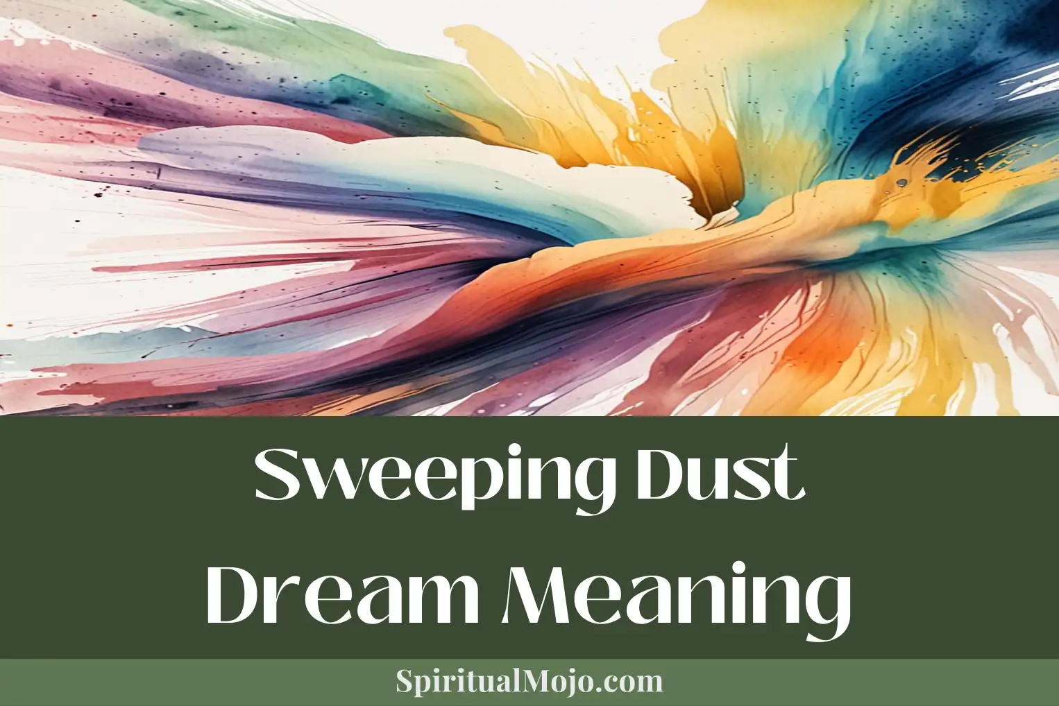 sweeping dust dream meaning